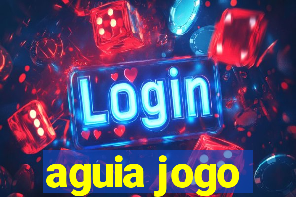 aguia jogo